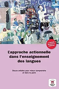 L'approche actionnelle dans l'enseignement des langues - Douze articles pour mieux comprendre et faire le point