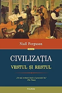 Civilizaţia. Vestul şi Restul