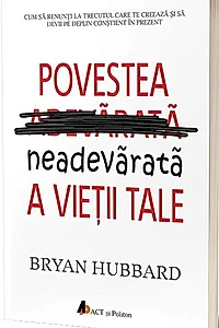 Povestea neadevărată a vieţii tale