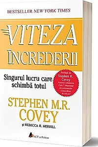 Viteza încrederii: Singurul lucru care schimbă totul
