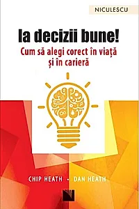 Ia decizii bune! Cum să alegi corect în viață și în carieră