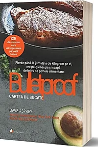 Bulletproof. Cartea de bucate
