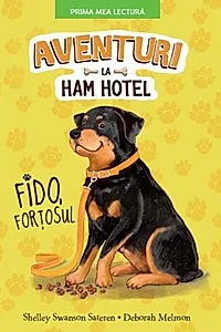 Fido, forțosul. Aventuri la Ham Hotel (Vol. 6)