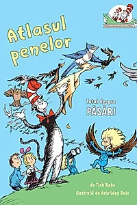 Atlasul penelor. Totul despre pasari