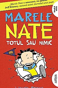 Totul sau nimic. Marele Nate (Vol. 4)