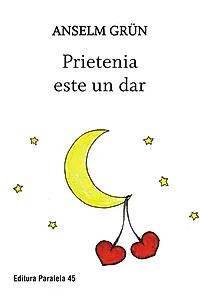 Prietenia este un dar
