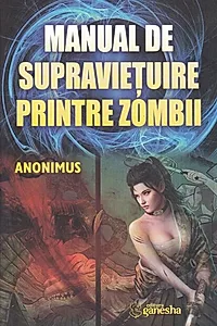 Manual de supraviețuire printre zombii