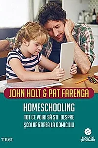 Homeschooling. Tot ce voiai să știi despre școlarizarea copilului