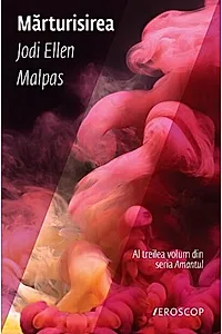 Mărturisirea. Seria Amantul (vol.3)