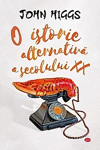 O istorie alternativă a secolului XX