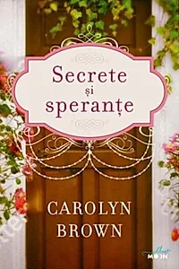 Secrete și speranțe
