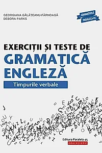 Exerciţii şi teste de gramatică engleză. Timpurile verbale