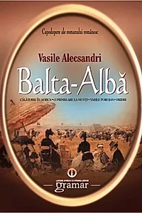 Balta-Albă. Călătorie în Africa. O plimbare la munți. Vasile Porojan. Dridri