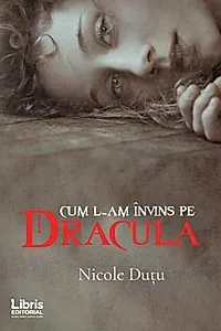 Cum l-am învins pe Dracula