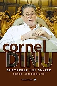 Misterele lui Mister (roman autobiografic)