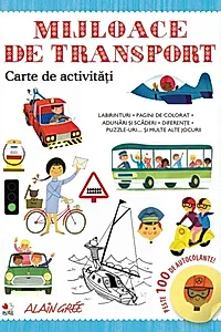 Mijloace de transport. Carte de activități. Peste 100 de autocolante!