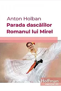 Parada dascalilor. Romanul lui Mirel