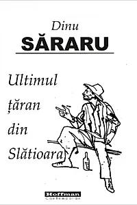 Ultimul țăran din Slătioara