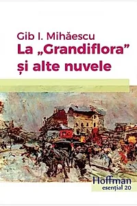 La Grandiflora și alte nuvele