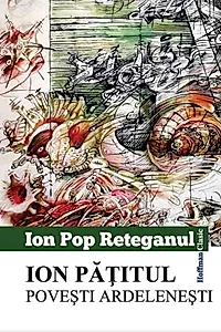 Ion Pățitul. Povești ardelenești