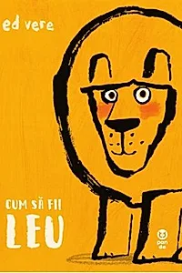 Cum să fii leu