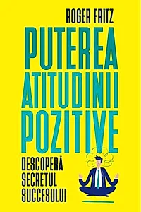 Puterea atitudinii pozitive