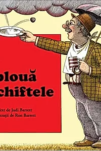 Stă să plouă cu chiftele