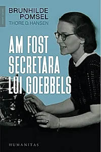 Am fost secretara lui Goebbels
