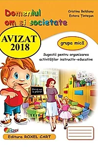 Domeniul om și societate. Grupa mică