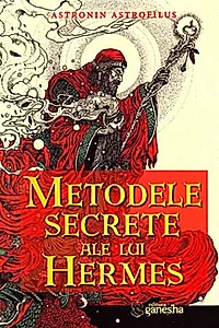 Metodele secrete ale lui Hermes. Ghid pentru calcularea și interpretarea ascendentului real