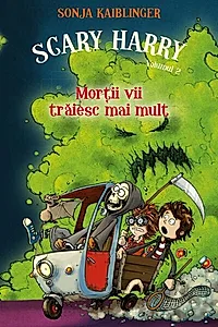 Morții vii trăiesc mai mult. Scary Harry (Vol.2)