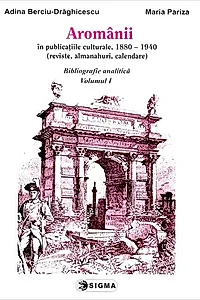 Aromânii în publicațiile culturale, 1880-1940