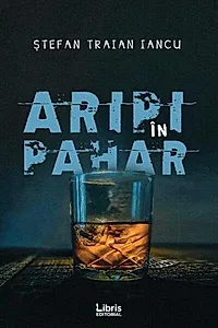Aripi în pahar