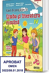 Caiet de pregătire la Limba și literatura română. Clasa a IV-a, semestrul 1