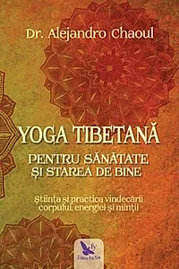 Yoga tibetană pentru sănătate şi starea de bine