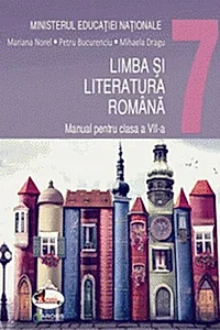 Limba și literatura română. Manual pentru clasa a VII-a