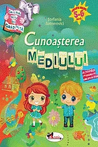 Caietul meu de grădiniță. Cunoașterea mediului (5-6 ani)