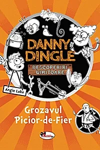 Danny Dingle - Grozavul Picior-de-Fier