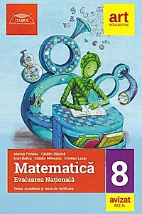 Matematică. Evaluarea naţională 2020. Clasa a VIII-a. Teme, probleme şi teste de verificare