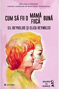 Cum să fii o mamă/fiică bună