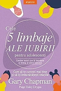 Cele 5 limbaje ale iubirii pentru adolescenți