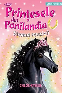 Steaua muzicii. Prinţesele din Ponilandia (Vol. 8)