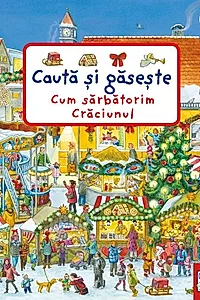 Cum sărbătorim Crăciunul. Caută și găsește