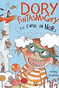 Dory Fantasmagory cu capul în nori (Vol. 4)
