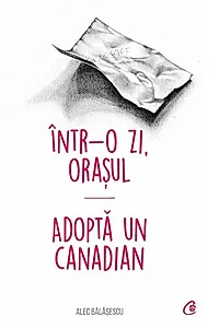 Într-o zi, Orașul. Adoptă un canadian