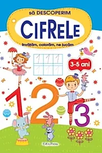 Să descoperim cifrele (3-5 ani)