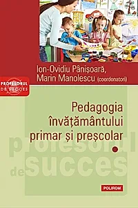 Pedagogia învățământului primar și preșcolar (Vol. 1)