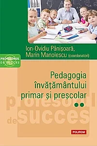 Pedagogia învățământului primar și preșcolar (Vol. 2)