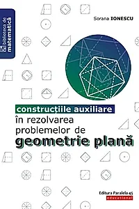Construcțiile auxiliare în rezolvarea problemelor de geometrie plană