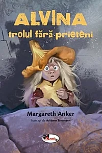 Alvina, trolul fără prieteni